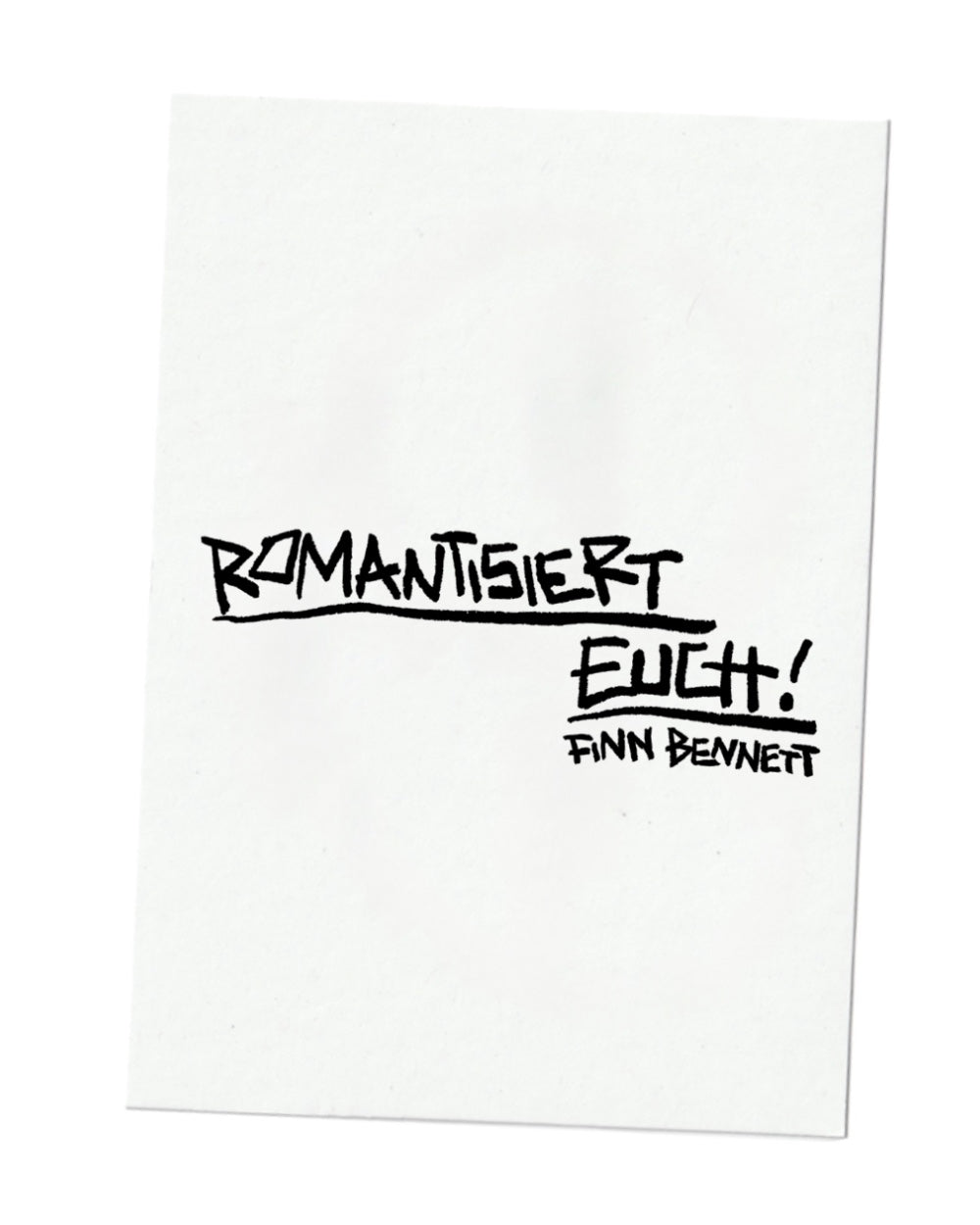 ROMANTISIERT EUCH A3 print